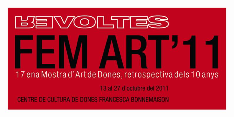 13/10, 19h Inauguració FEM ART'11, REVOLTES