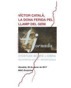 28/01:: 4ª Jornada d'Estudi sobre l'obra de Caterina Albert- Víctor Català