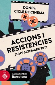 5/06:: Cicle de cinema 'Dones: Accions i Resistències' 2017