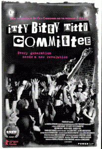 30/06 Projecció del film Itty Bitty Titty Committee